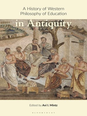 cover image of A History of Western Philosophy of Education in Antiquity